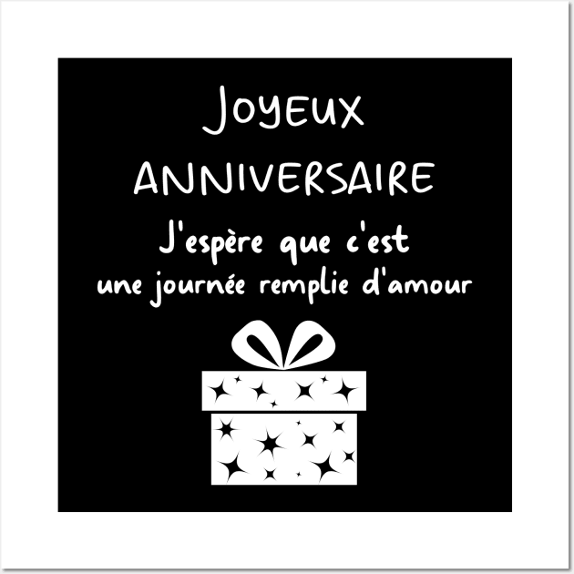 Joyeux anniversaire J'espère que c'est une journée remplie d'amour Wall Art by Iconic Design